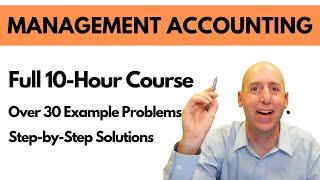 Full Management Accounting Course in One Video 10 Hours