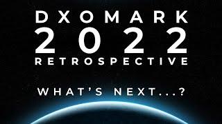 DXOMARK 2022 Retrospective & Look into 2023