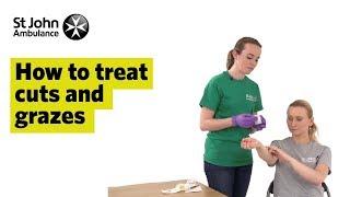How to Treat Cuts and Grazes - First Aid Training - St John Ambulance