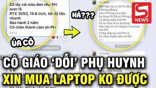 Xin phụ huynh ủng hộ mua laptop bất thành cô giáo dỗi không soạn đề cương