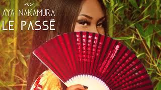 Aya Nakamura - Le passé Audio officiel