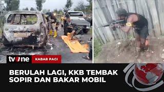 KKB Kembali Berulah Bakar Satu Mobil Satu Tewas  Kabar Pagi tvOne