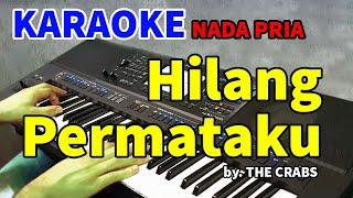 HILANG PERMATAKU - The Crabs  Karaoke Nada Pria