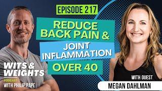 How to Reduce Midlife Back Pain and Joint Inflammation Over 40 with Megan Dahlman  Ep 217