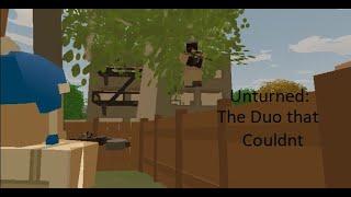 Unturned The Duo that Couldnt