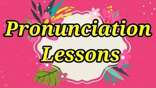 Pronunciation Lessons