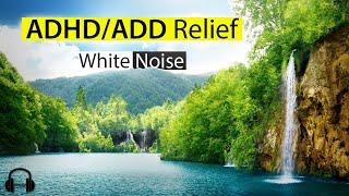 ADHDADD Relief - WHITE NOISE - Natural Sound For Better Focus And Sleep Proven by Science