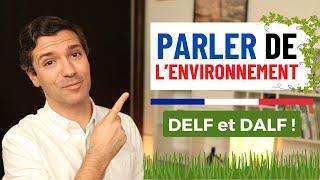 Talking about… THE ENVIRONMENT in French - VERY useful for the DELF DALF 