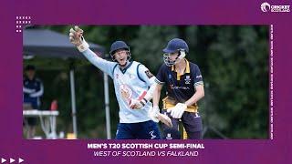 CS Mens T20 Scottish Cup Finals Day - SEMI FINAL - McCrea FS West of Scotland v Falkland