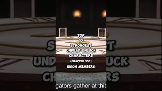 Top 10 strongest Undead Unluck characters - Union Members  CHAPTER 100