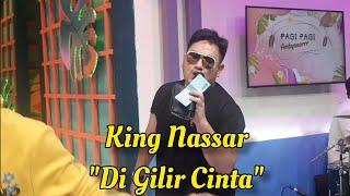 King Nassar - Di Gilir Cinta By Perlan86 Band