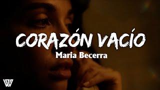 Maria Becerra - CORAZÓN VACÍO LetraLyrics