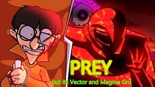GRUD PREY 2.0 but it Vector a minion AND MAGMA GRU FNF