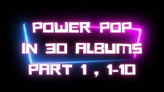 Power Pop In 30 Albums - PART 1 1-10  wSong Clips