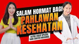 Extra Video Dokter adalah Pahlawan Kesehatan yang Layak Menerima Salam Hormatku