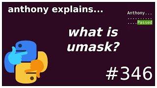 what is umask? intermediate anthony explains #346