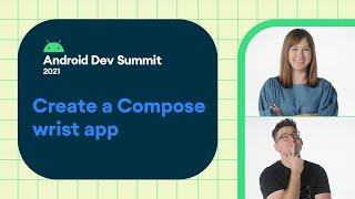 From mobile to Wear OS Learn how to create a Compose app for the wrist