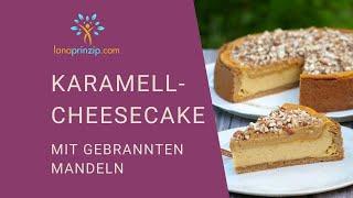 Karamell-Cheesecake mit gebrannten Mandeln Rezept