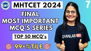 MHTCET 2024  Final Most Expected MCQs  Top 50 MCQs  Part 7  PYQs  Gyanlab  Anjali Patel