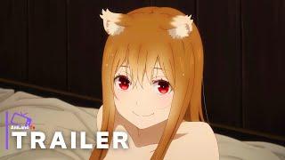 Spice and Wolf Merchant Meets The Wise Wolf - Official Trailer  English Subtitles