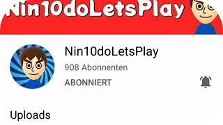 Shoutout to @Nin10doLetsPlay Lets get him to 1K Subs