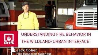 Understanding Fire Behavior in the WildlandUrban Interface