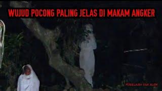 wujud pocong paling jelas di makam angker