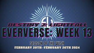 Destiny 2 LIGHTFALL - Season of the Wish Eververse Week 13 Feb 20th - Feb 26th 2024