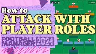 How to Attack with Player Roles in FM24