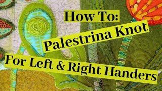 How to Stitch The Palestrina Knot - an embroidery Tutorial - For Left and Right Handers