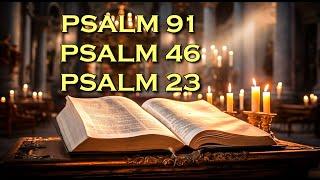 Psalm 91 & Psalm 46 & Psalm 23 The Powerful Prayers In The Bible  God bless to you