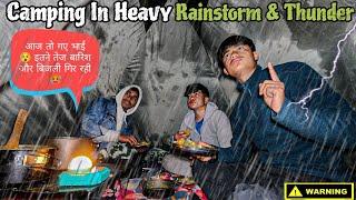 Night Camping In Long Heavy-Rain & Thunderstorm‼️ पूरी रात बारिश और तेज बिजली गिरी  Non-stop Rain