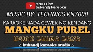 MANGKU PUREL KARAOKE NADACEWEK TANPA KENDANG - IPUNK RIMBA RAYA  POP DANGDUT LIRIK TANPA VOKAL 2024