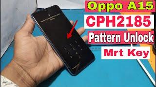 Oppo A15  CPH2185  Pin Pattern Unlock Mrt_Key  1 Click  Done