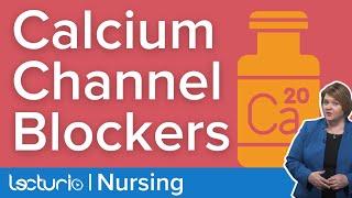 Calcium Channel Blockers CCBs  Lecturio Nursing Pharmacology
