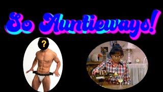 So Auntieways Ep  14