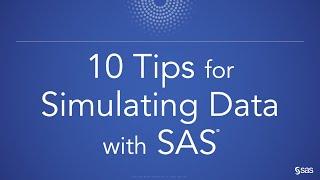 Ten Tips for Simulating Data with SAS