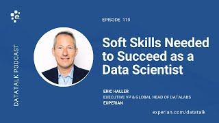 Soft Skills Needed to Succeed as a Data Scientist #DataTalk