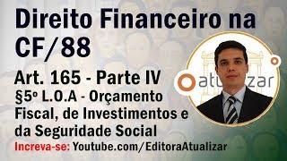 CF88 - Art. 165 §5º Lei do Orçamento Anual - LOA