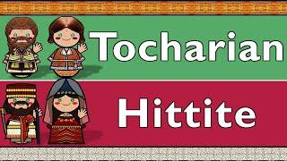 INDO-EUROPEAN TOCHARIAN B & HITTITE