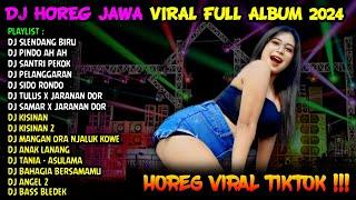 DJ HOREG JAWA VIRAL SLENDANG BIRU X PINDO AH AH TERBARU 2024 - DJ CEK SOUND BASS HOREG FULL ALBUM
