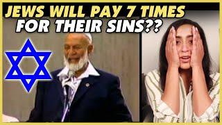 Jews Will Pay 7 Times More for Their Sins  Ahmed Deedat - REACTION