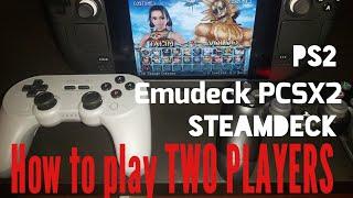 How to set up and play 2 players on Emudeck PS2 emulator PCSX2 on Steamdeck