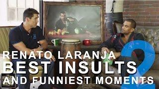 Renato Laranja Best Insults and Funniest Moments Partch 2