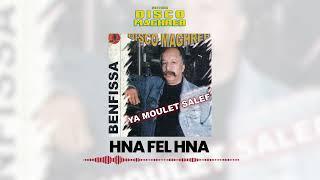 Benfissa - Hna Fel Hna Official Audio