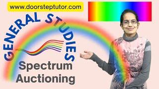 What is Spectrum Auctioning? What is Auction & Bidding? 5G Auction  General Studies