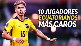 TOP 10 JUGADORES más CAROS de ECUADOR