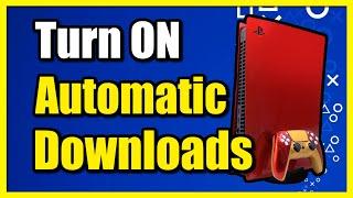 How to Turn On Automatic Downloads for Games Updates or Software on PS5 Console Easy Tutorial