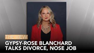 Gypsy-Rose Talks Divorce Nose Job  The View