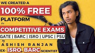 100% FREE Platform for GATE  Competitive Exams A Complete guide by Ashish Ranjan ISRO AIR-4